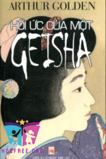 Hồi Ức Của Một Geisha – Đời Kỹ Nữ