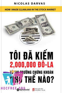 Tôi Đã Kiếm Được 2.000.000 Đô-La Từ Thị Trường Chứng Khoán Như Thế Nào?