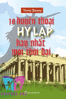 10 Huyền Thoại Hy Lạp Hay Nhất Mọi Thời Đại