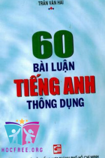 60 Bài Luận Tiếng Anh Thông Dụng