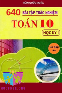 640 Câu Trắc Nghiệm Toán 10 – Ôn Thi Học Kỳ 1