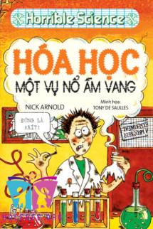 Horrible Science – Hóa Học – Một Vụ Nổ Ầm Vang