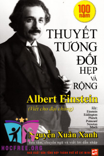 Thuyết Tương Đối Hẹp Và Rộng Của Albert Einstein