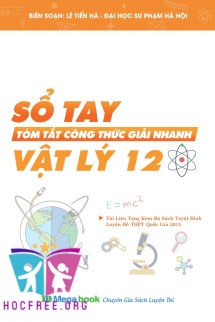 Sổ Tay Tóm Tắt Công Thức Giải Nhanh Môn Vật Lý 12